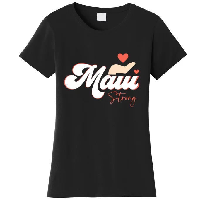 Strong Maui Hawaii Island I Love Hawaii Gift Women's T-Shirt