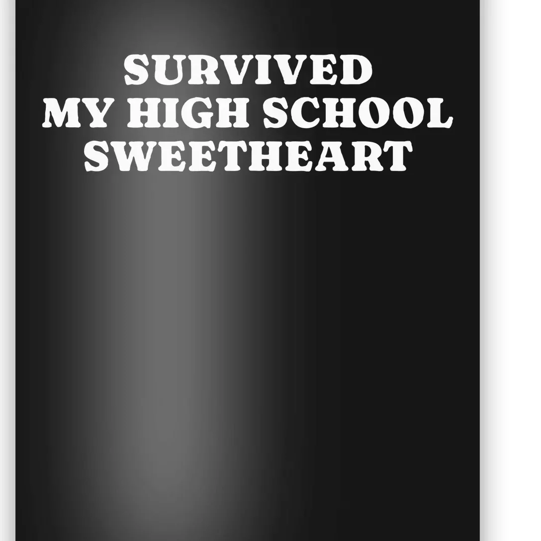 Survived My High School Sweetheart Funny Aesthetic Poster