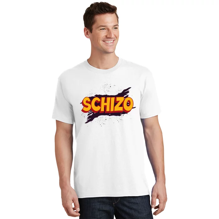 Schizo Mental Health Schizophrenia T-Shirt