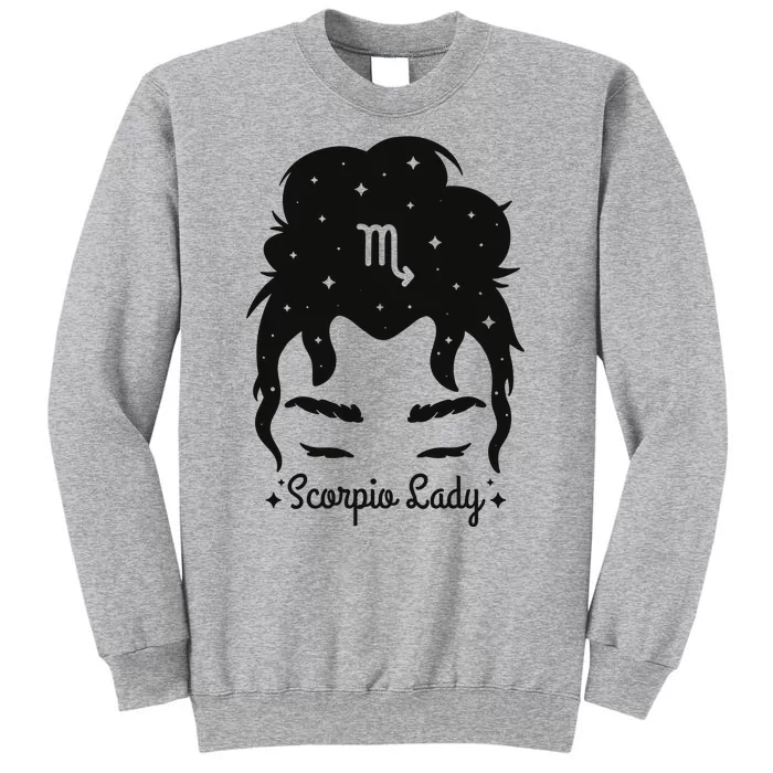 Scorpio Messy Hair Bun Birthday Gift Tall Sweatshirt