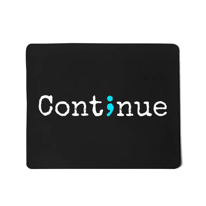 Semicolon Mental Health & Suicide Prevention Awareness Mousepad