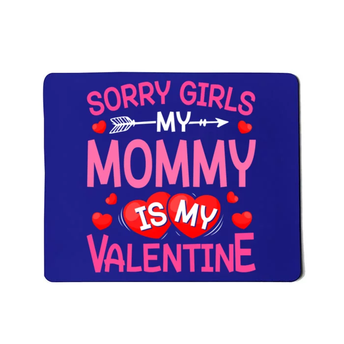 Sorry Mommy Is My Valentine Valentine Day Gift Mousepad