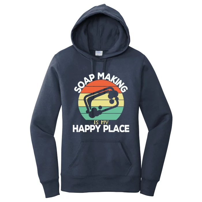 Soap Making Is My Happy Place Soap Maker Homemade Soap Great Gift Women's Pullover Hoodie