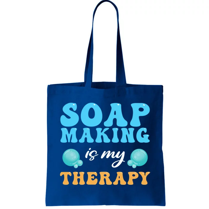 Soap Making Is My Therapy Soap Maker Cute Gift Tote Bag