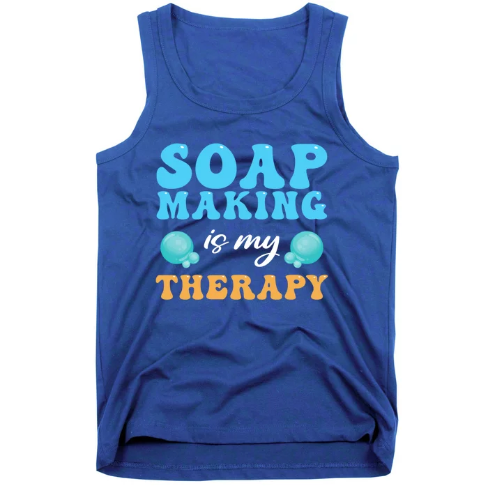 Soap Making Is My Therapy Soap Maker Cute Gift Tank Top