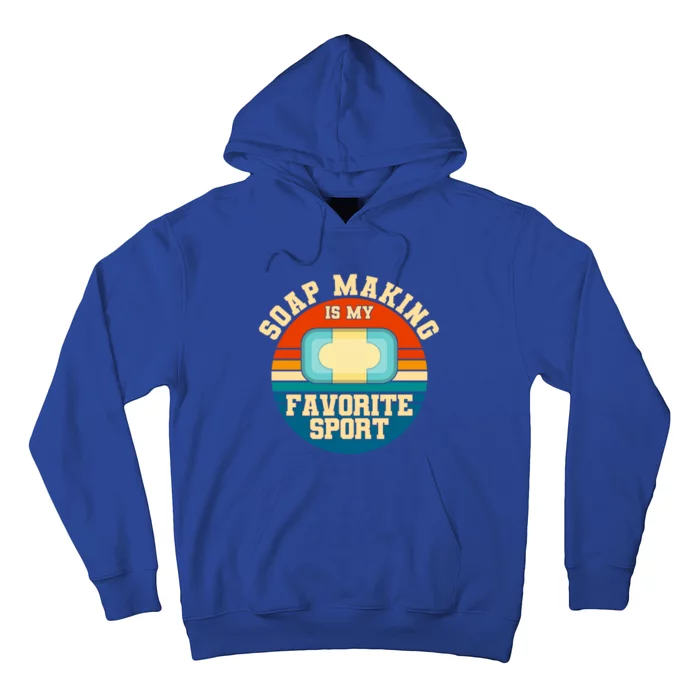 Soap Making Is My Favorite Sport Retro Soap Maker Gift Hoodie