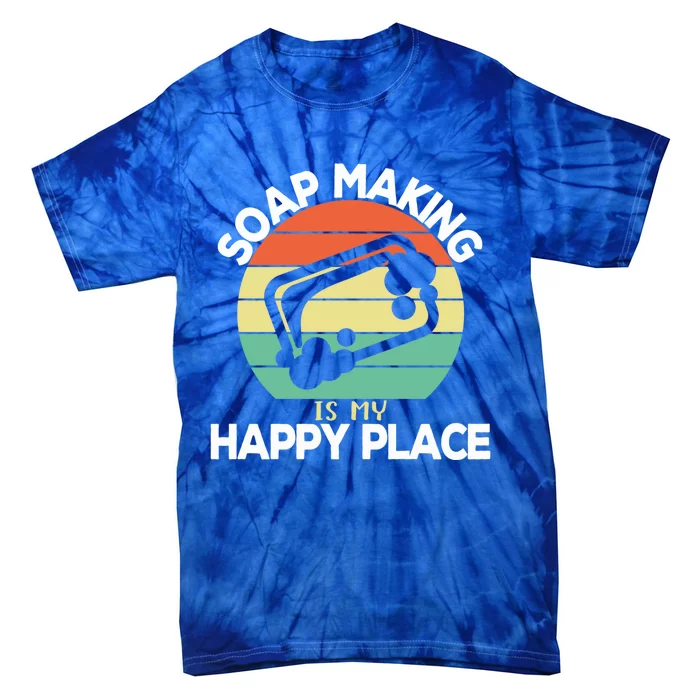 Soap Making Is My Happy Place Soap Maker Homemade Soap Gift Tie-Dye T-Shirt