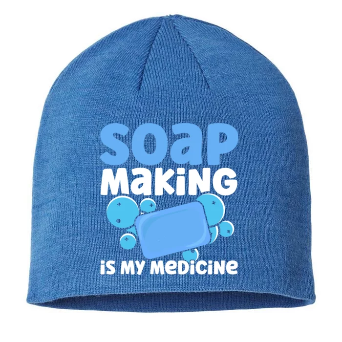 Soap Making Is My Medicine Homemade Soap Maker Funny Gift 8 1/2in Sustainable Knit Beanie