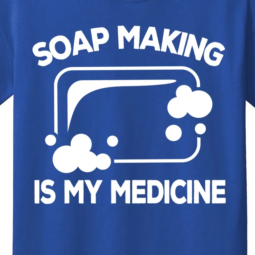 Soap Making Is My Medicine Soap Maker Homemade Soap Bubble Great Gift Kids T-Shirt