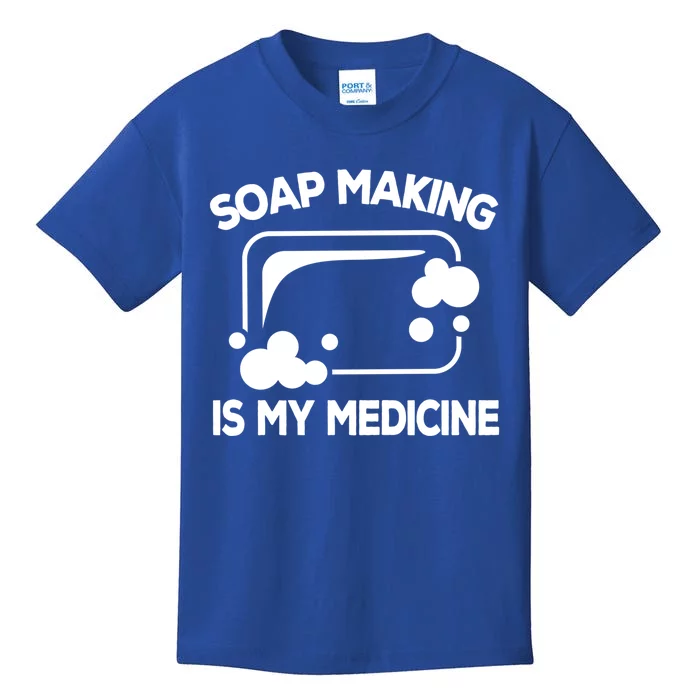 Soap Making Is My Medicine Soap Maker Homemade Soap Bubble Great Gift Kids T-Shirt