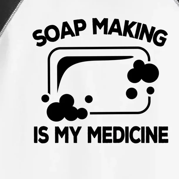 Soap Making Is My Medicine Soap Maker Homemade Soap Bubble Great Gift Toddler Fine Jersey T-Shirt