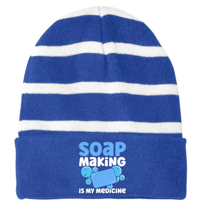 Soap Making Is My Medicine Homemade Soap Maker Gift Striped Beanie with Solid Band