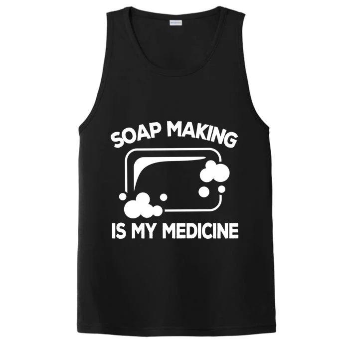 Soap Making Is My Medicine Soap Maker Homemade Soap Bubble Gift Performance Tank