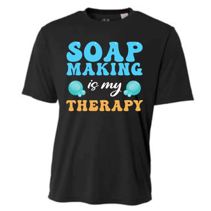 Soap Making Is My Therapy Soap Maker Funny Gift Cooling Performance Crew T-Shirt