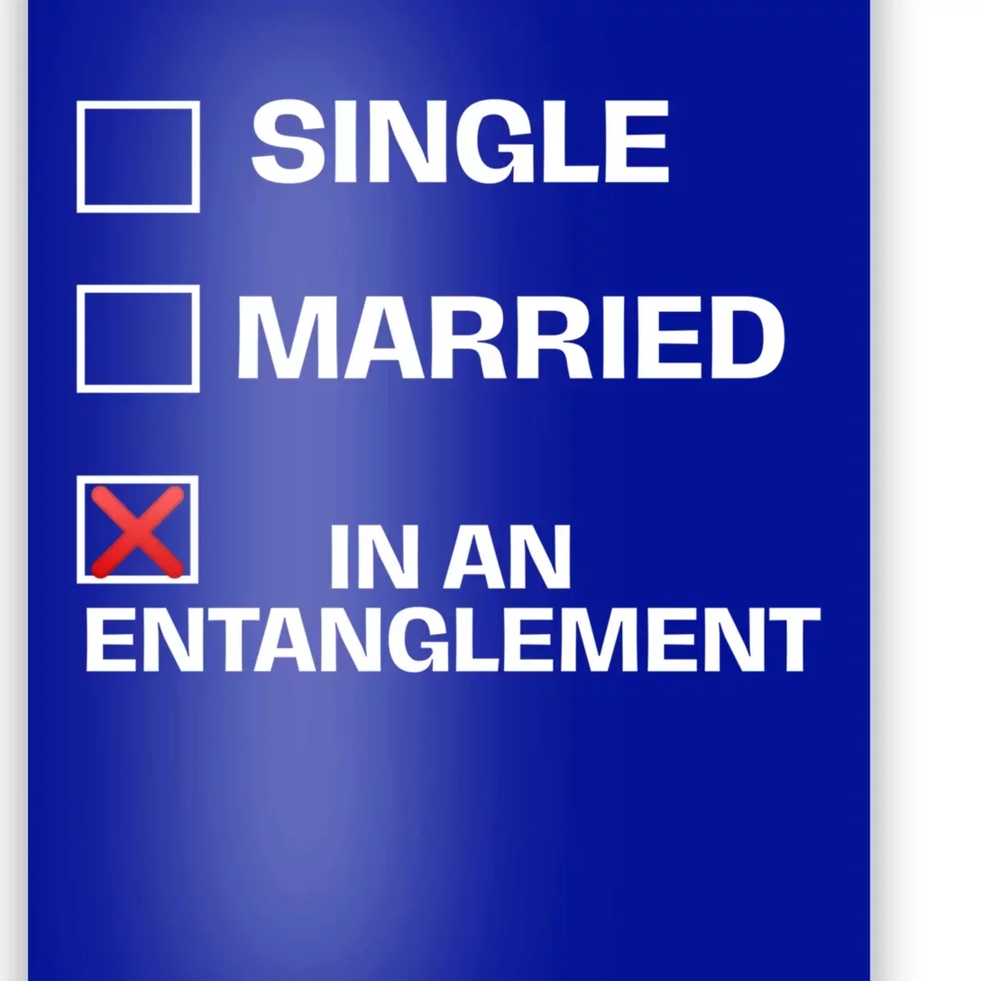 Single Married In An Entanglet Funny Relationship Gift Poster