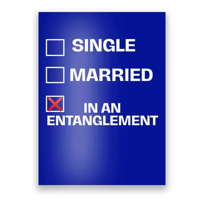 Single Married In An Entanglet Funny Relationship Gift Poster