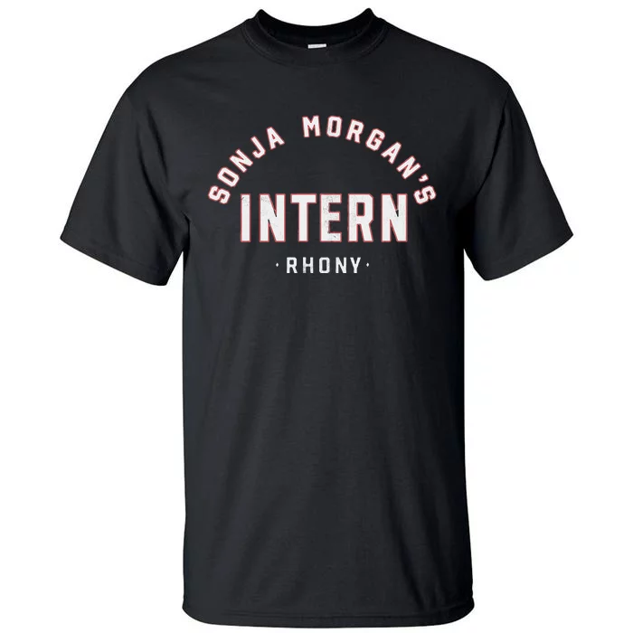 Sonja MorganS Intern Real Housewives Tall T-Shirt