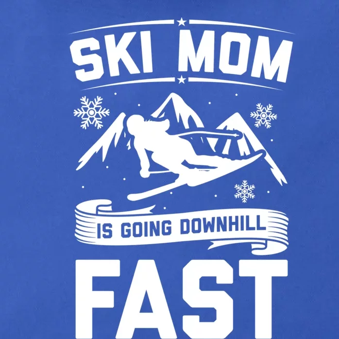 Ski Mom Is Going Downhill Fast Skiers Skiing Gift Zip Tote Bag