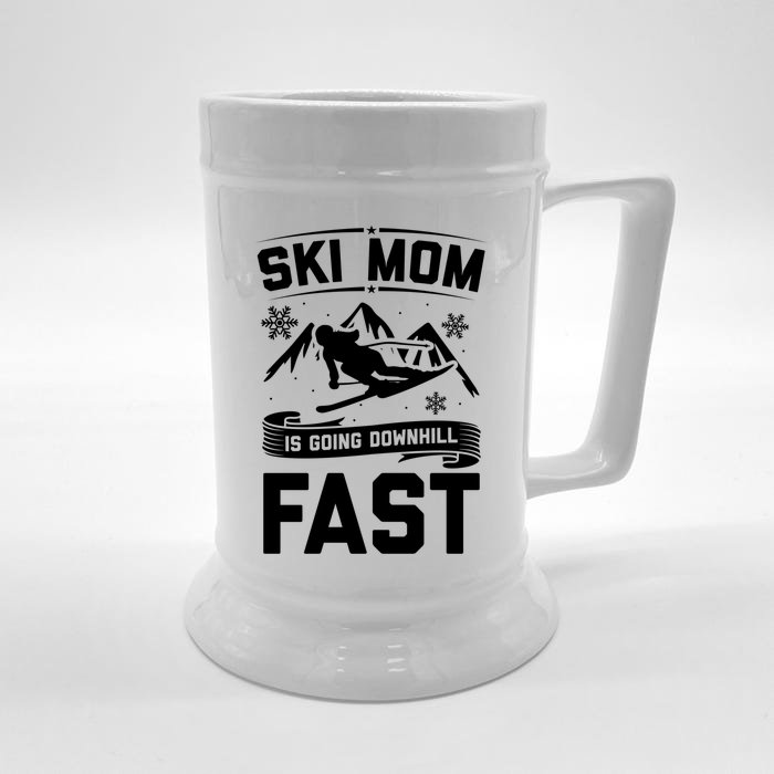 Ski Mom Is Going Downhill Fast Skiers Skiing Gift Front & Back Beer Stein