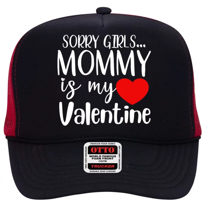 Sorry Mommy Is My Valentines Day Mom Son Gift Meaningful Gift High Crown Mesh Trucker Hat