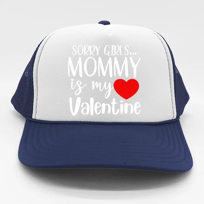 Sorry Mommy Is My Valentines Day Mom Son Gift Meaningful Gift Trucker Hat