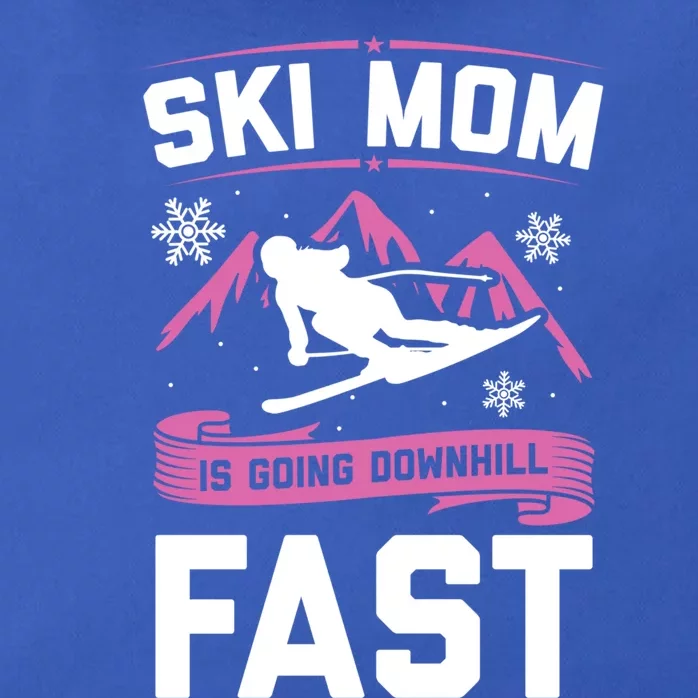 Ski Mom Is Going Downhill Fast Skiers Skiing Great Gift Zip Tote Bag