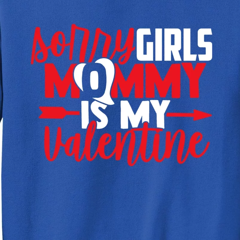 Sorry Mommy Is My Valentines Day Mom Son Gift Sweatshirt