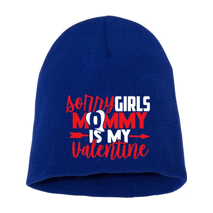 Sorry Mommy Is My Valentines Day Mom Son Gift Short Acrylic Beanie