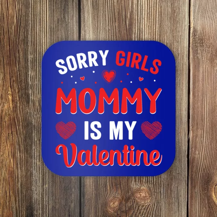 Sorry Mommy Is My Valentines Day Mom Son Gift Coaster