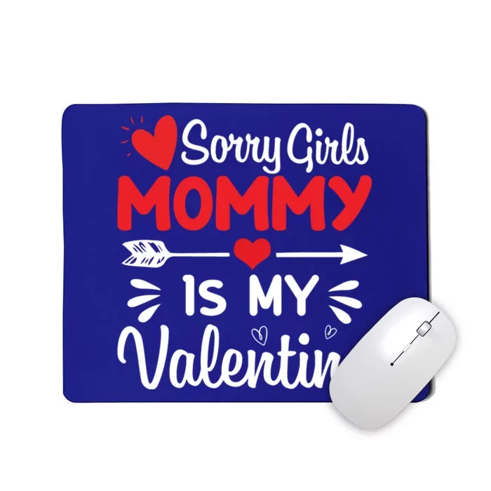 Sorry Mommy Is My Valentines Day Mom Son Gift Mousepad