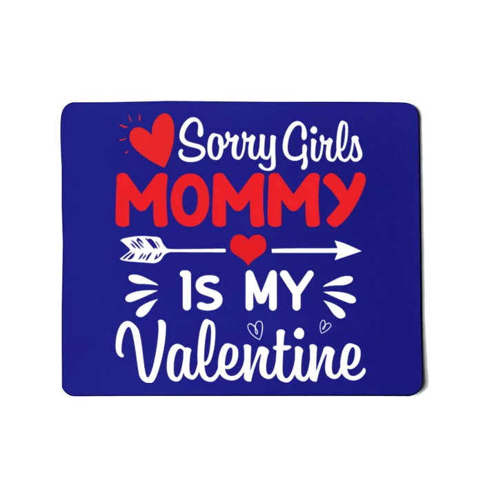 Sorry Mommy Is My Valentines Day Mom Son Gift Mousepad