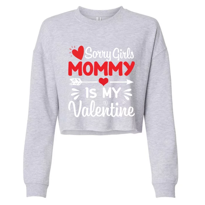 Sorry Mommy Is My Valentines Day Mom Son Gift Cropped Pullover Crew