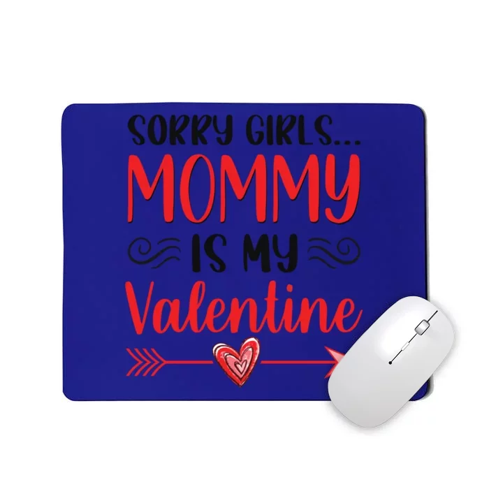 Sorry Mommy Is My Valentines Day Mom Son Gift Mousepad