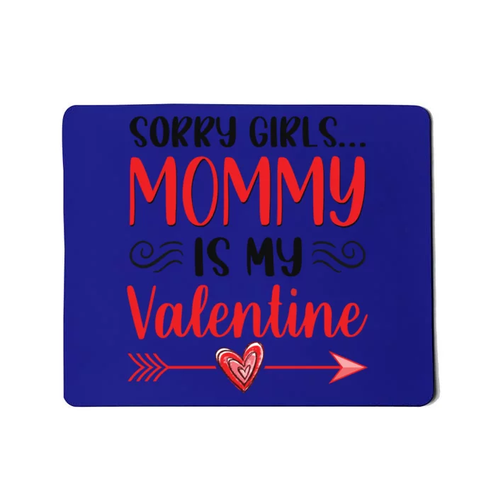 Sorry Mommy Is My Valentines Day Mom Son Gift Mousepad