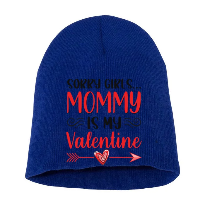 Sorry Mommy Is My Valentines Day Mom Son Gift Short Acrylic Beanie