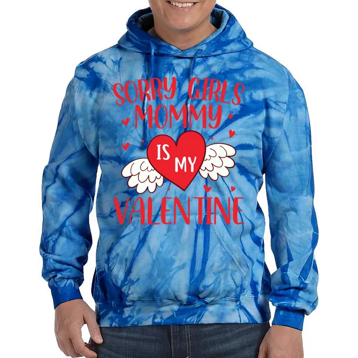 Sorry Mommy Is My Valentines Day Mom Son Meaningful Gift Tie Dye Hoodie