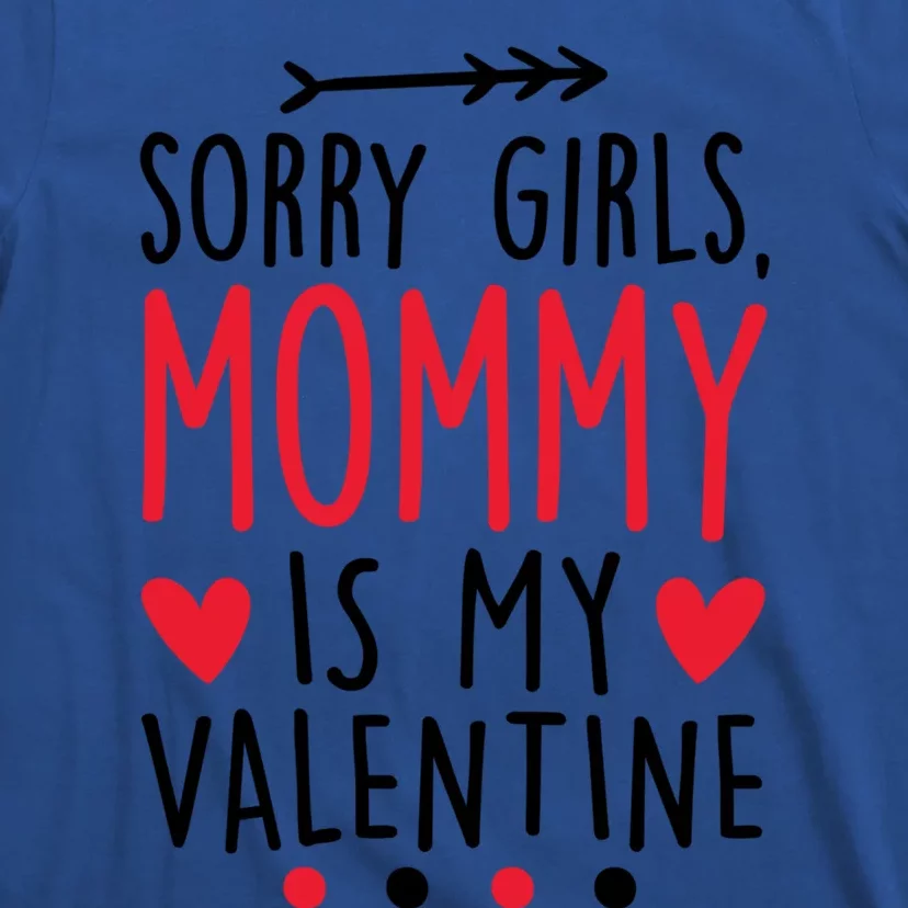 Sorry Mommy Is My Valentines Day Mom Son Meaningful Gift T-Shirt