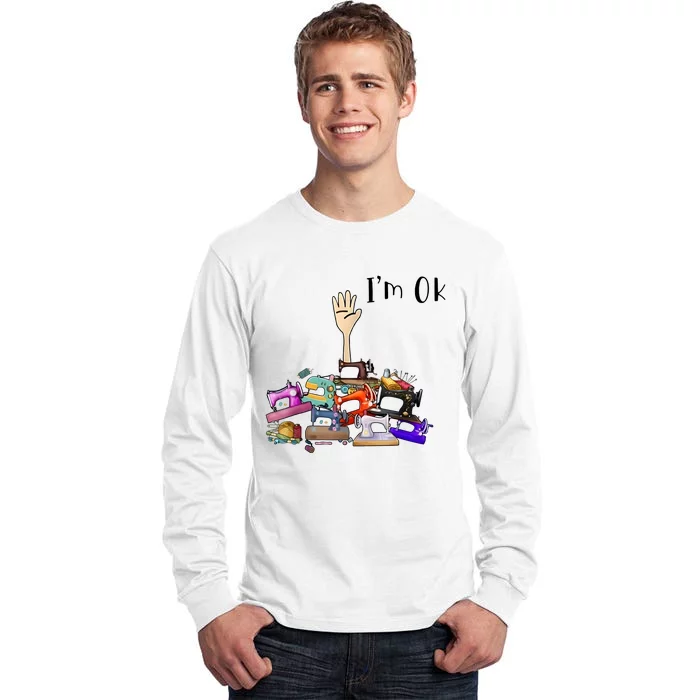 Sewing Machine Im Ok Funny Quilting Christmas Tall Long Sleeve T-Shirt