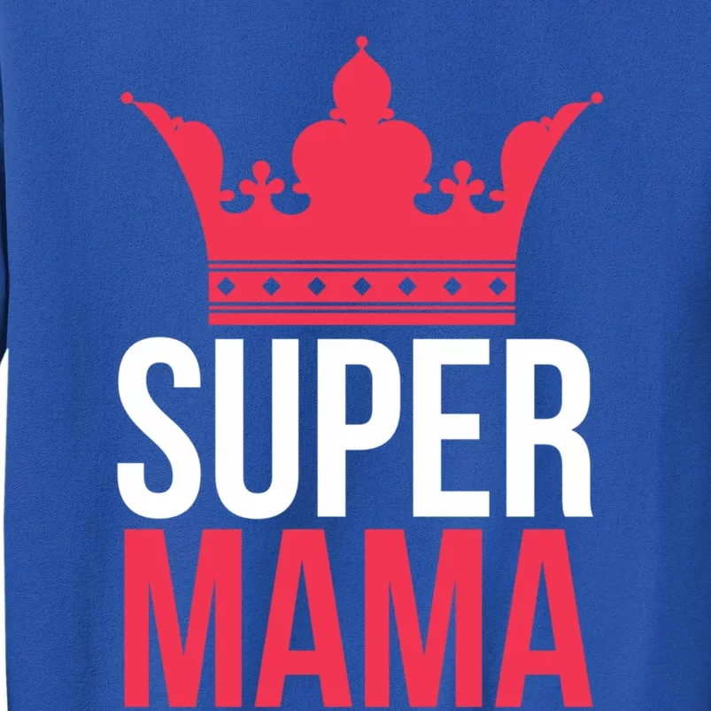 Super Mama I Best Mother In The World Gift Sweatshirt