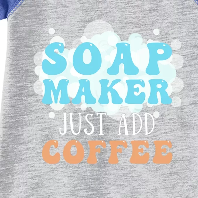 Soap Maker Just Add Coffee Soap Making Gift Infant Baby Jersey Bodysuit