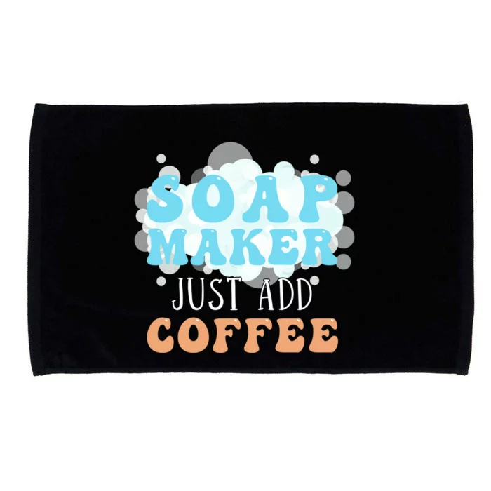 Soap Maker Just Add Coffee Soap Making Meaningful Gift Microfiber Hand Towel