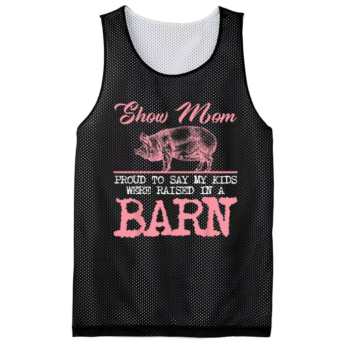 Show Mom Kids Raised In A Barn Pig Pigsty Barn Pink Oink Mud Mesh Reversible Basketball Jersey Tank