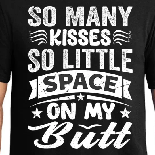 So Many Kisses So Little Space On My Butt Funny Pajama Set