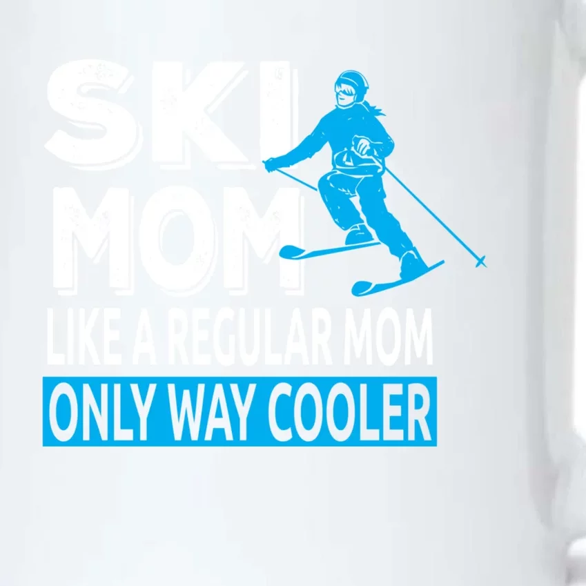 Ski Mom Like A Regular Dad Only Way Cooler Skiing Sweatshir Black Color Changing Mug