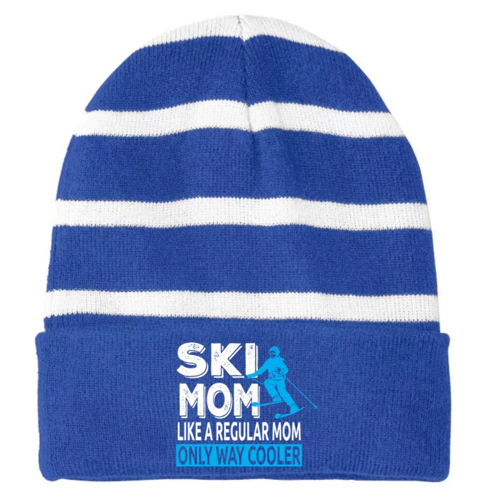 Ski Mom Like A Regular Dad Only Way Cooler Skiing Sweatshir Striped Beanie with Solid Band