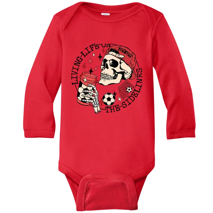 Soccer Mama Living Life On The Sidelines Skeleton Coffee Baby Long Sleeve Bodysuit