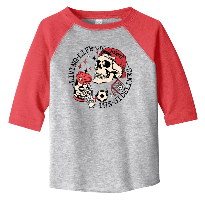 Soccer Mama Living Life On The Sidelines Skeleton Coffee Toddler Fine Jersey T-Shirt