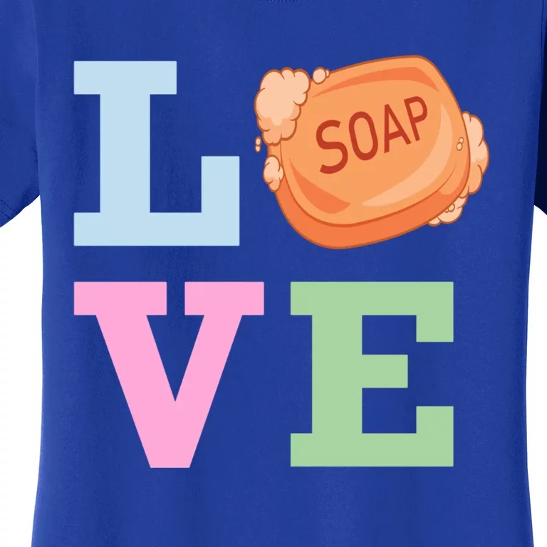 Soap Maker Love Soap Making Gift Women's T-Shirt