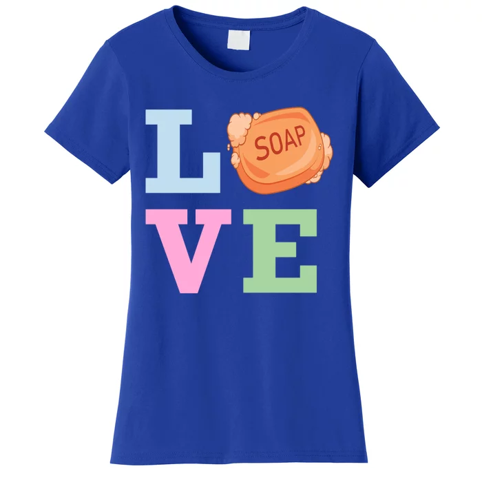 Soap Maker Love Soap Making Gift Women's T-Shirt