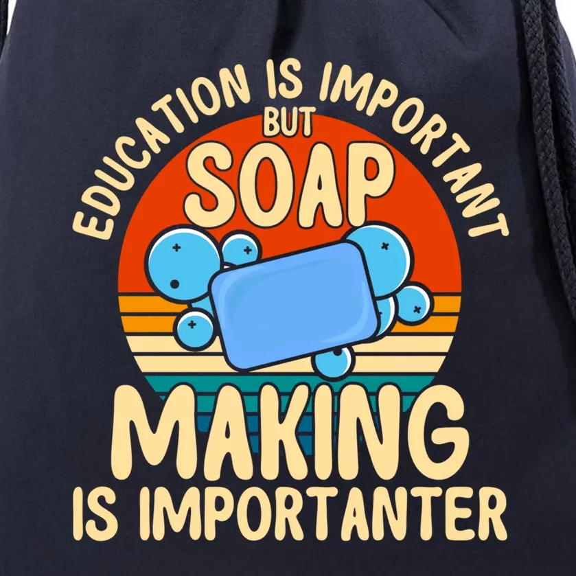 Soap Making Lovers Education Is Important Soap Maker Gift Drawstring Bag